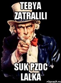 Tebya zatralili Suk pzdc lalka