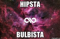 HIPSTA BULBISTA