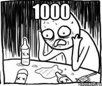 1000 