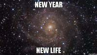 NEW YEAR NEW LIFE