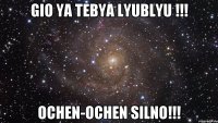 GIO YA TEBYA LYUBLYU !!! OCHEN-OCHEN SILNO!!!