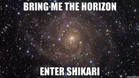 bring me the horizon enter shikari