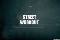 Street WorkOut