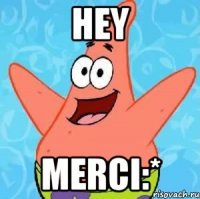 hey merci:*