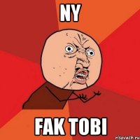 ny fak tobi