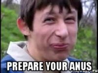  prepare your anus