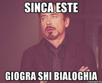 sinca este Giogra shi bialoghia