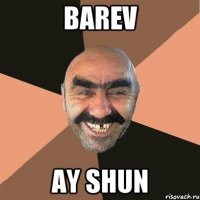 Barev ay shun