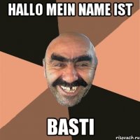 Hallo mein name ist Basti