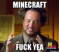 Minecraft Fuck yea