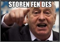 storen fen des 