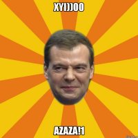 xyi))00 azaza!1