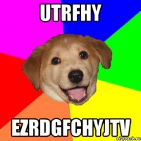 utrfhy ezrdgfchyjtv