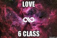 LOVE 6 CLASS