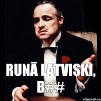 Runā latviski, b##