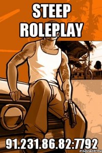 Steep RolePlay 91.231.86.82:7792