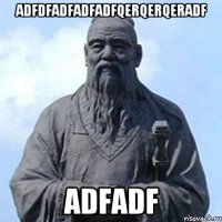 adfdfadfadfadfqerqerqeradf adfadf