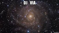 dJ_ViA 