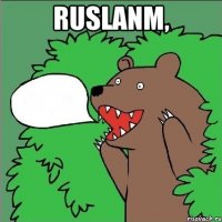 RuslanM, 