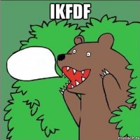 ikfdf 