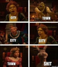 City Town City City Town Shit