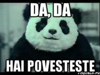 DA, DA hai povesteste