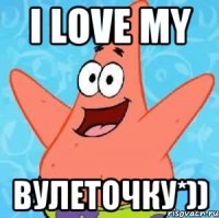 I Love my Вулеточку*))