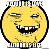 ALDUDA IS LOVE ALDUDA IS LIFE