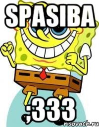 spasiba ;333