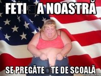 Fetița noastră se pregătește de scoală