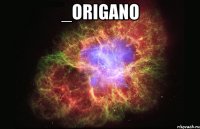 _OriGaNo 