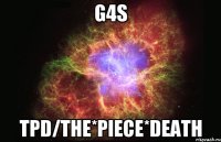 G4S TPD/The*Piece*Death