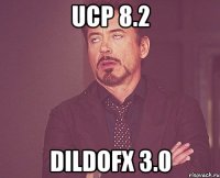 UCP 8.2 DildoFX 3.0