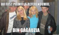 Au fost primii la referendumul din Găgăuzia