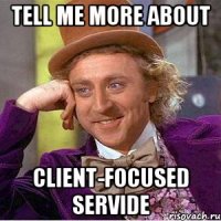 Tell me more about client-focused servide