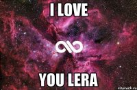 I love you lera