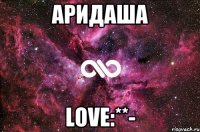 Аридаша Love:**-