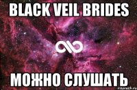 Black Veil Brides можно слушать