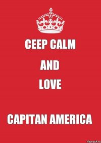 Ceep Calm and love capitan america