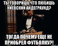 Ты говоришь что любишь киевский андеграунд? Тогда почему еще не приобрел футболку?!