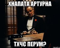 ХНАПАТА АРТУРНА ТХЧС ПЕРУМ?