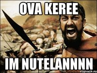 OvA Keree Im NuTelaNNNN