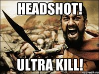 HeadShot! Ultra kill!