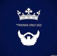 *Friends only (kz)