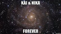 Kai & Nika Forever