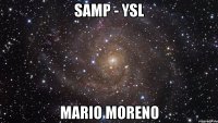 Samp - YSL Mario Moreno