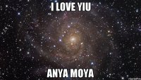 I LOVE YIU Anya moya