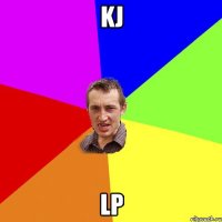 kj lp