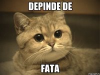 Depinde de Fata