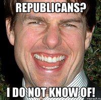 Republicans? I do not know of!